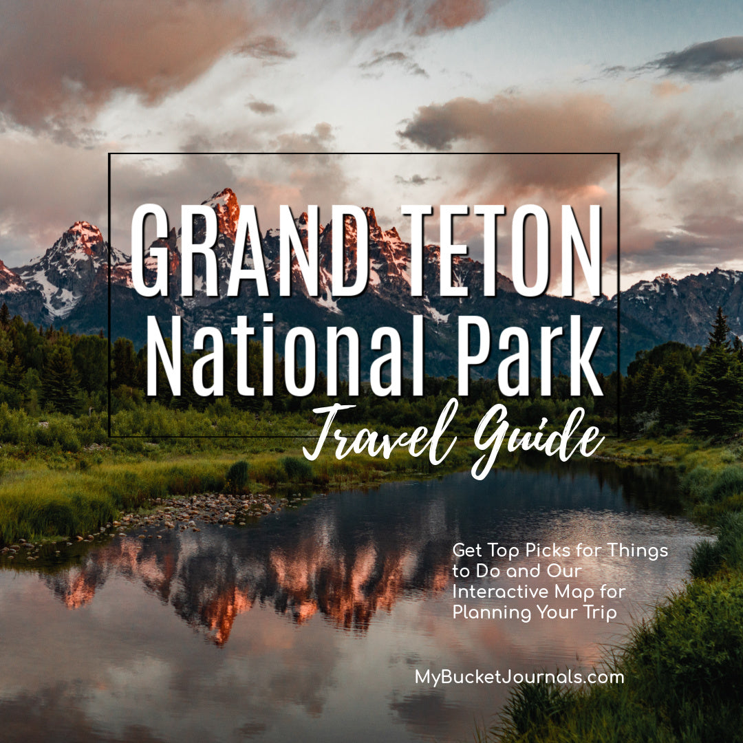 Grand Teton National Park Travel Guide