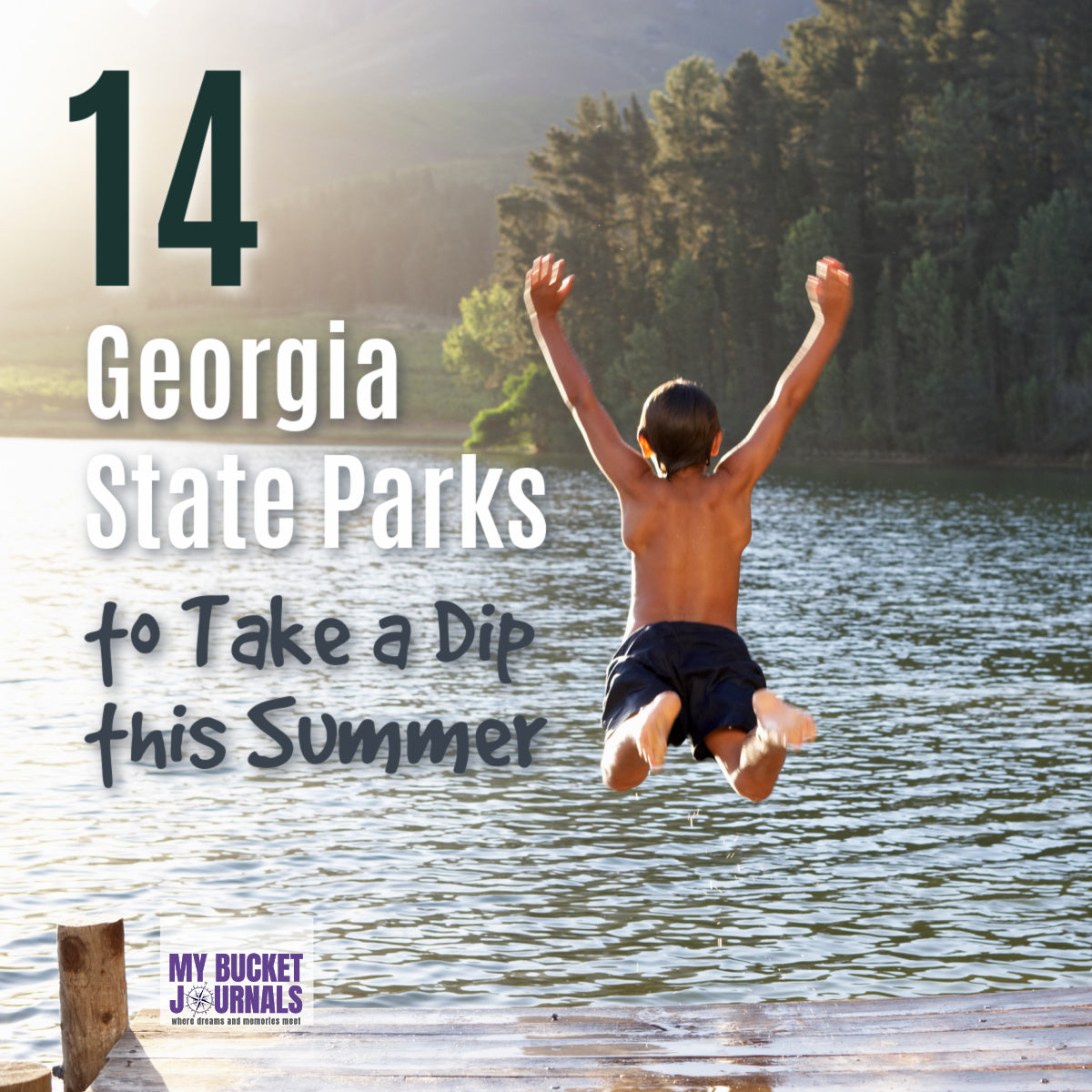 A boy taking a leap from a dock into a lake with text overlay that says 14 Georgia State Parks to Take a Dip this Summer