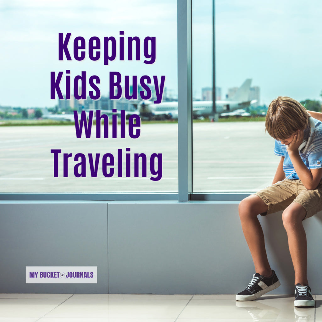 Keeping Kids Busy While Traveling