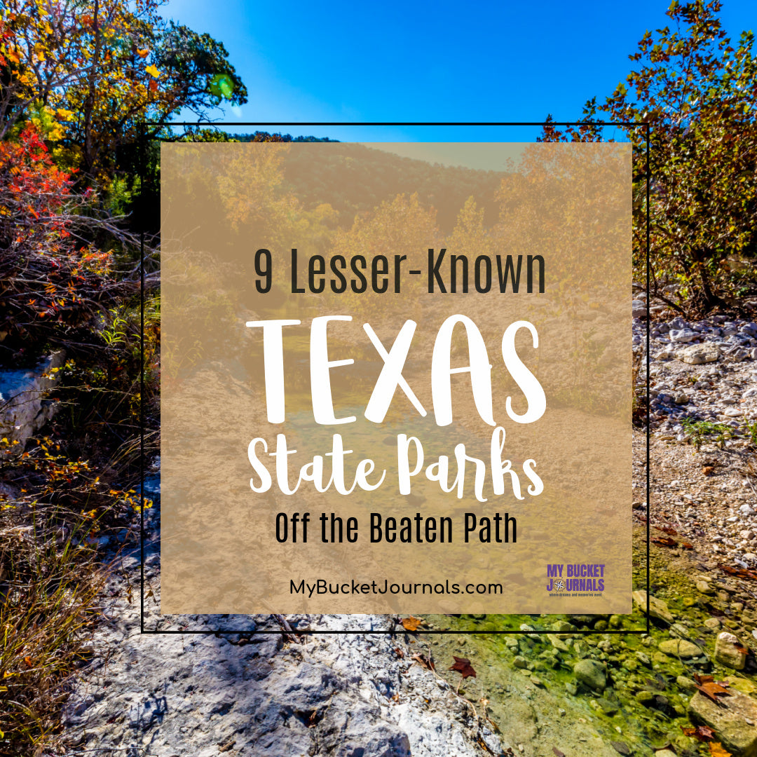 9 Lesser-Known Texas State Parks Off the Beaten Path