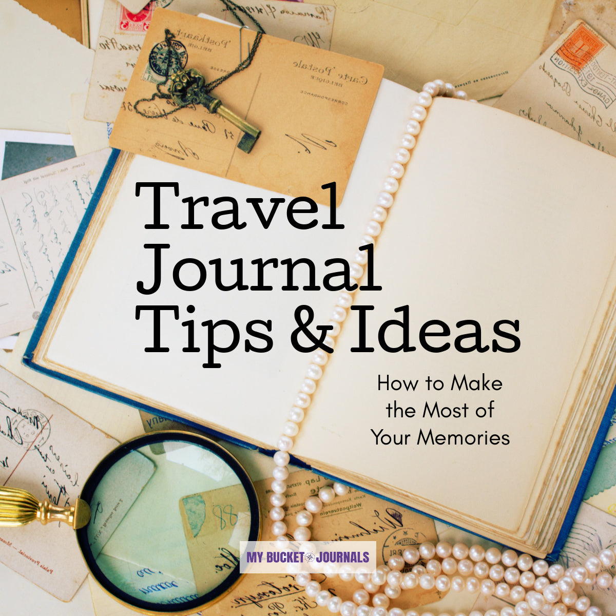 Travel Journal Tips and Ideas