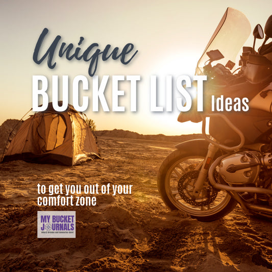 Unique Bucket List Ideas To Get Out of Your Comfort Zone